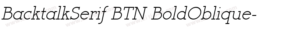 BacktalkSerif BTN BoldOblique字体转换